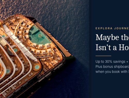 Maybe the Best Hotel Isn’t a Hotel: Explora Journeys Savings with SmartCruiser
